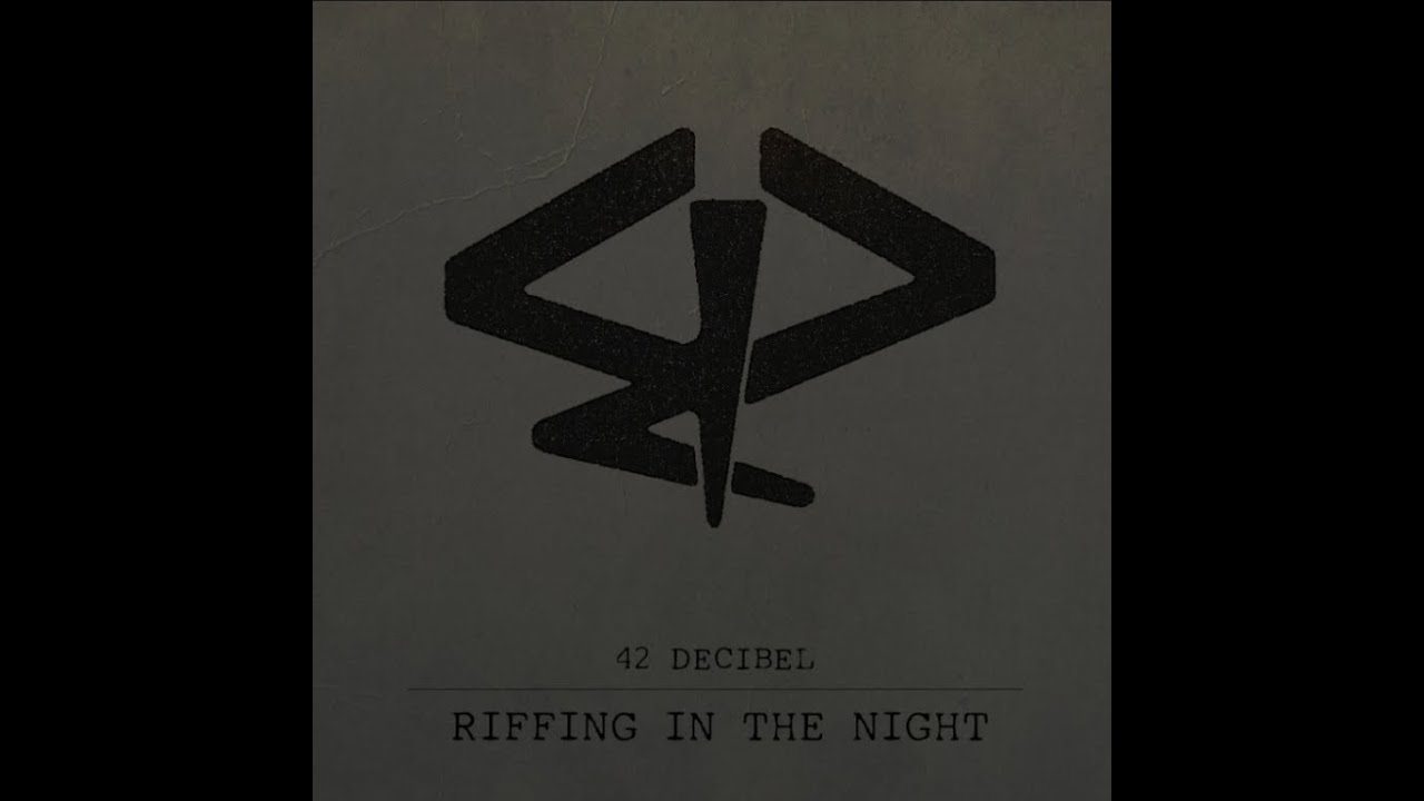 42 Decibel   Riffing In The Night (2025) Full Album