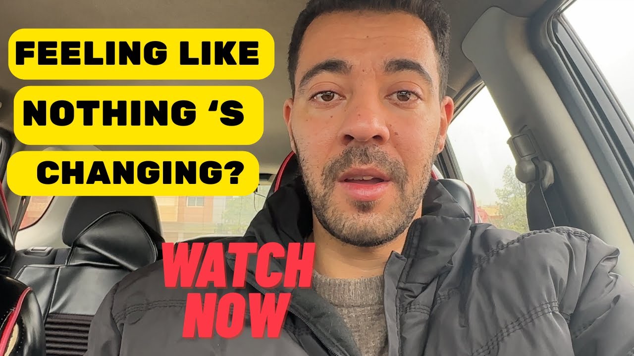 Feeling Like Nothing's Changing? Here's What I Realized