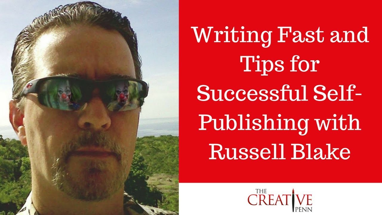 Writing Fast And Tips For Successful Self-Publishing With Russell Blake