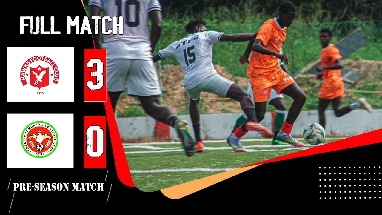 Hawks FC vs Greater Tomorrow FC (Pre-season)