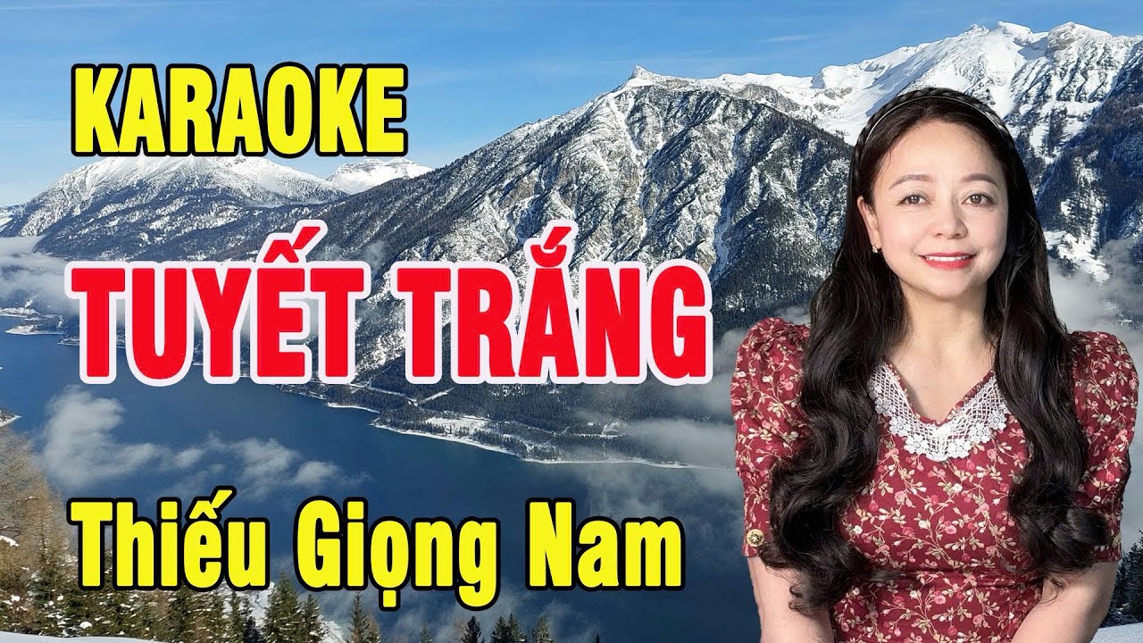 Tuyết Trắng Karaoke Thiếu Giọng Nam ( tác giả : Trần Thiện Thanh ) Song Ca Với Lệ Thu
