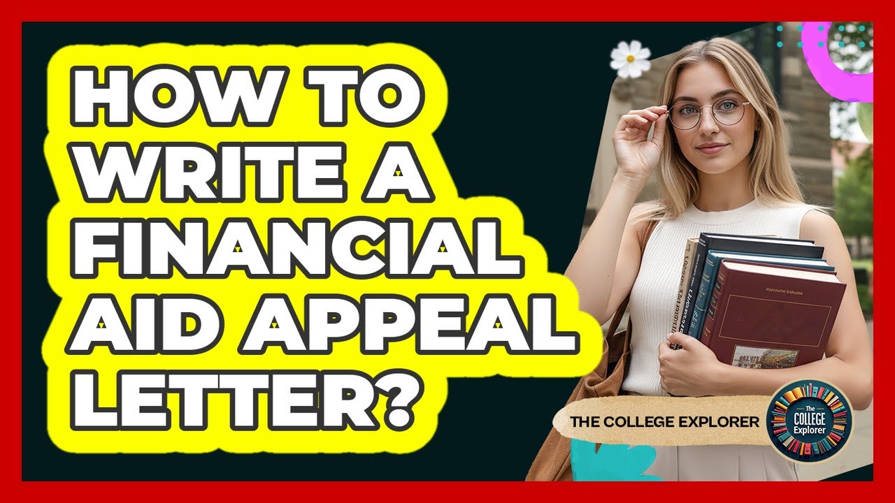 How to Write a Financial Aid Appeal Letter?