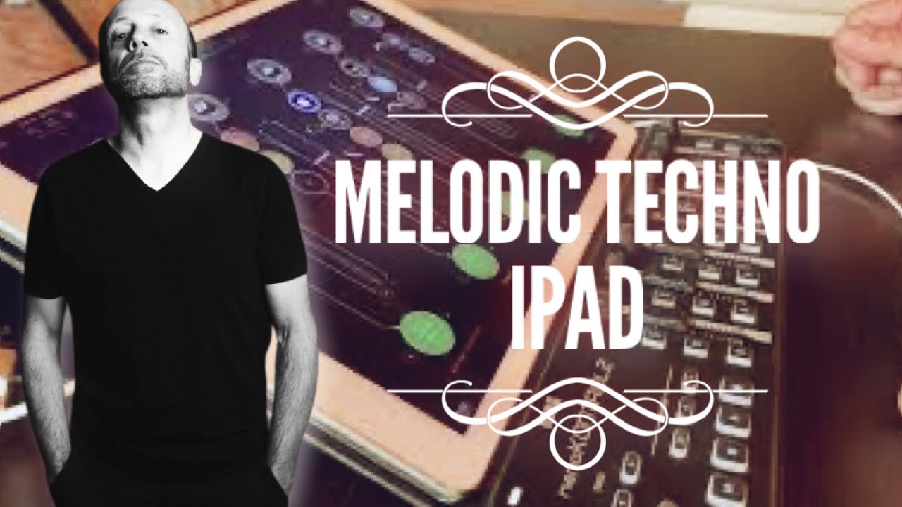 Melodic Techno using live IPad and AUM