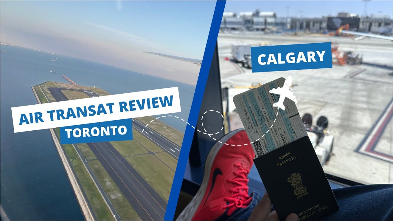 Toronto to Calgary Air Transat Full Review | How to go from Toronto to Pearson Airport | EP#21