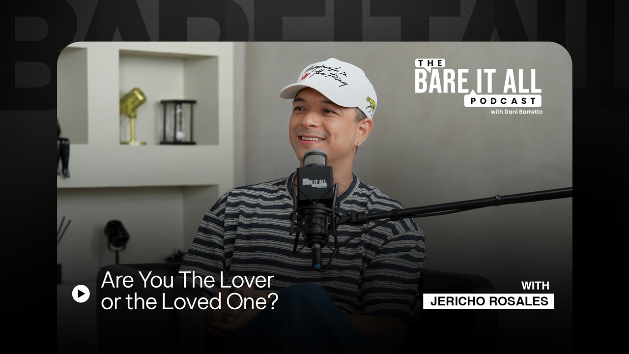 Are You The Lover or the Loved One? | Jericho Rosales | The Bare It All Podcast With Dani Barretto