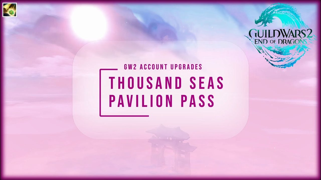 Guild Wars 2 | Account Upgrades | Thousand Seas Pavilion Pass