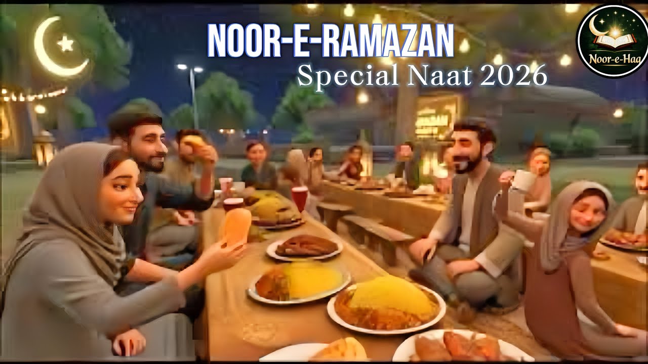 Noor-e-Ramzan Naat | A Soulful Naat Celebrating the Blessed Evening of Ramadan
