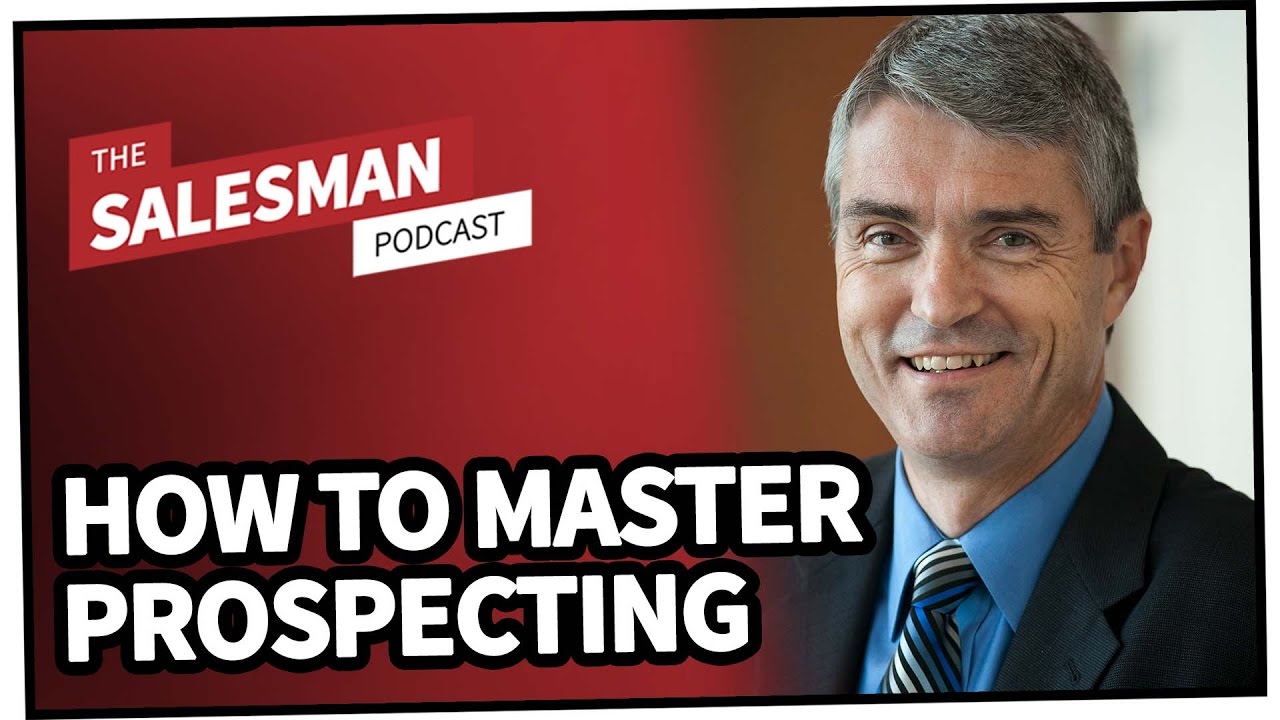 How To MASTER The Art Of Prospecting With Mark Hunter