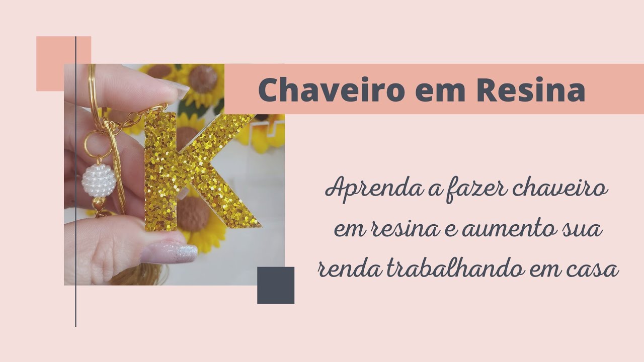 Passo a Passo CHAVEIROS DE LETRAS EM RESINA