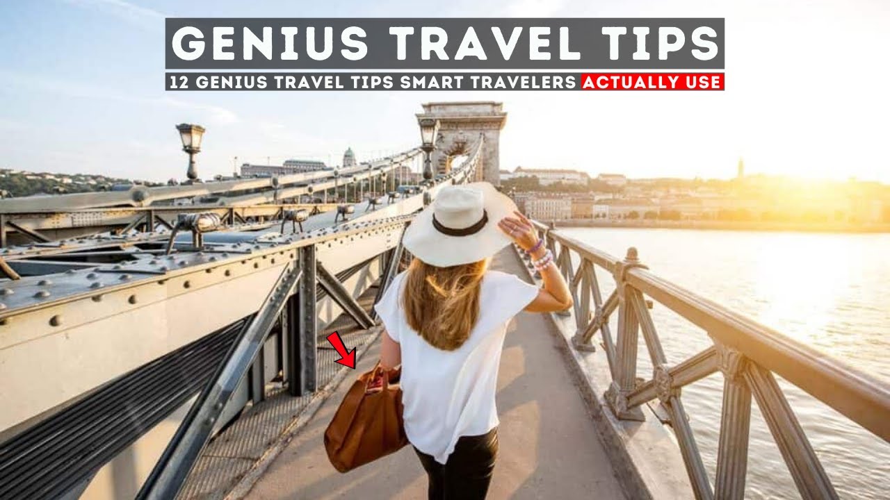 12 Genius Travel Tips Smart Travelers Actually Use (That You Probably Don’t Know!)