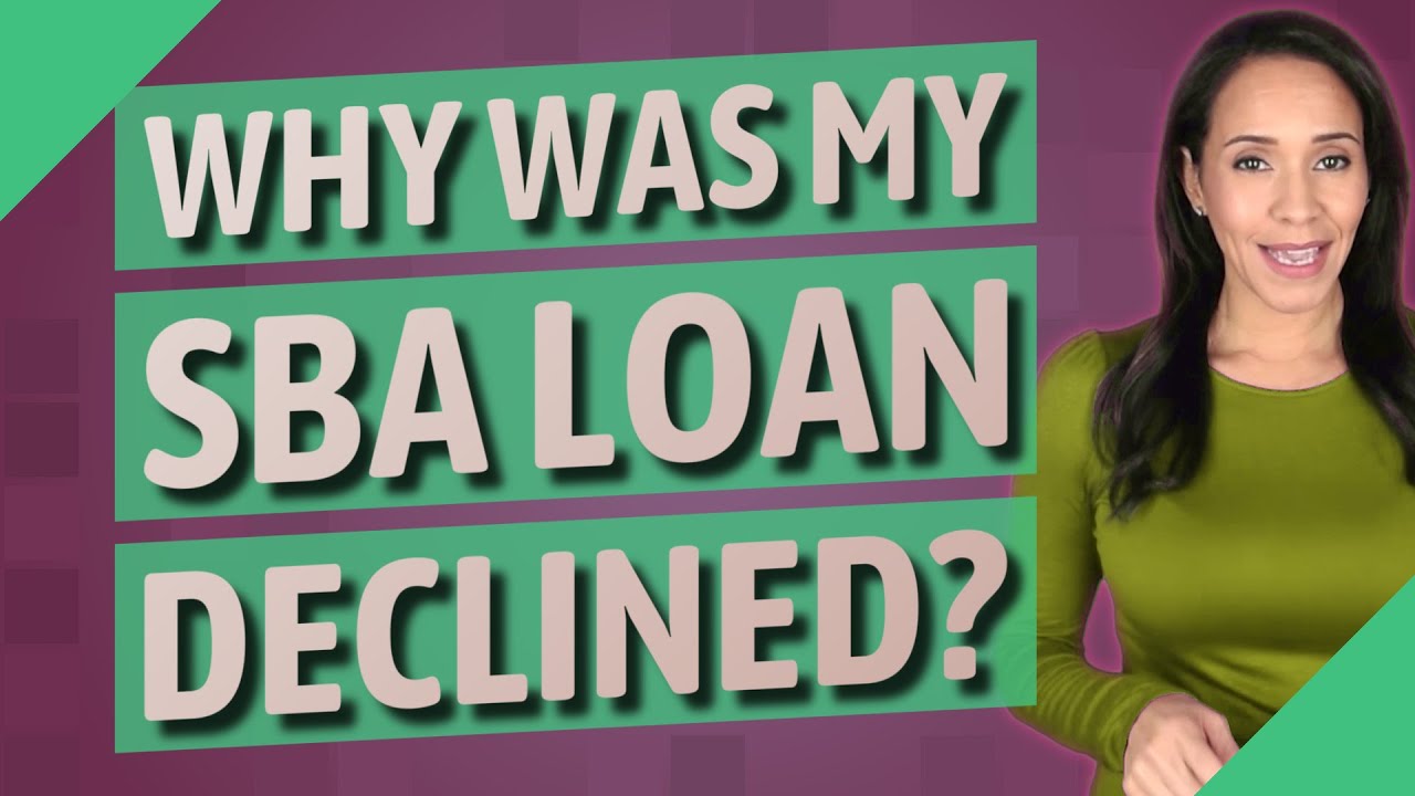 Why was my SBA loan declined?