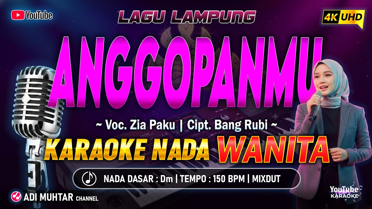 Anggopanmu Karaoke Nada Wanita / Cewek | Zia Paku | Lagu Lampung | Cipt. Bang Rubi | Musik Mixdut