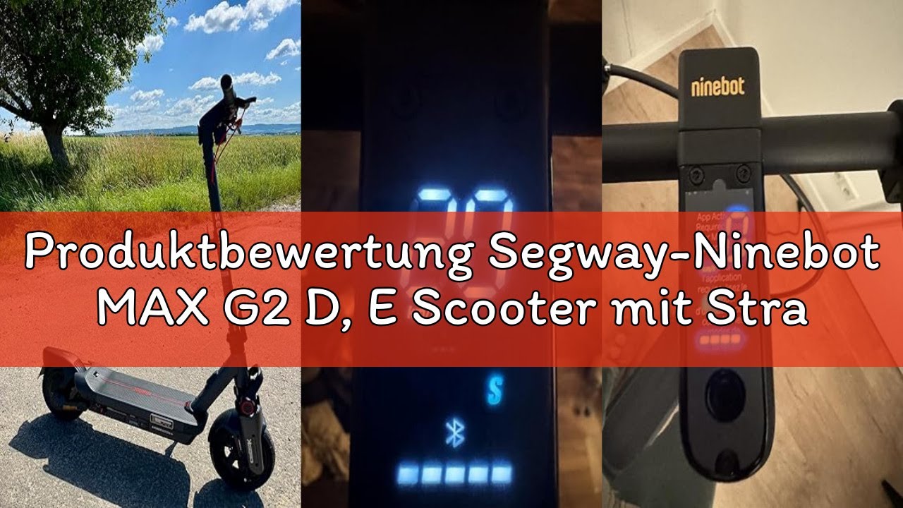 Produktbewertung Segway-Ninebot MAX G2 D, E Scooter mit Straßenzulassung für Erwachsene, max. 20 km/