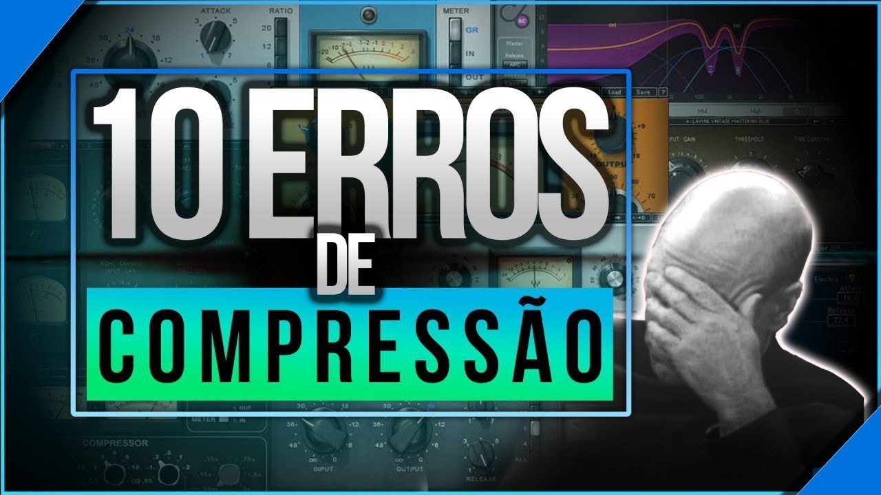 10 Erros de Compressão que Estragam a Sua Mix