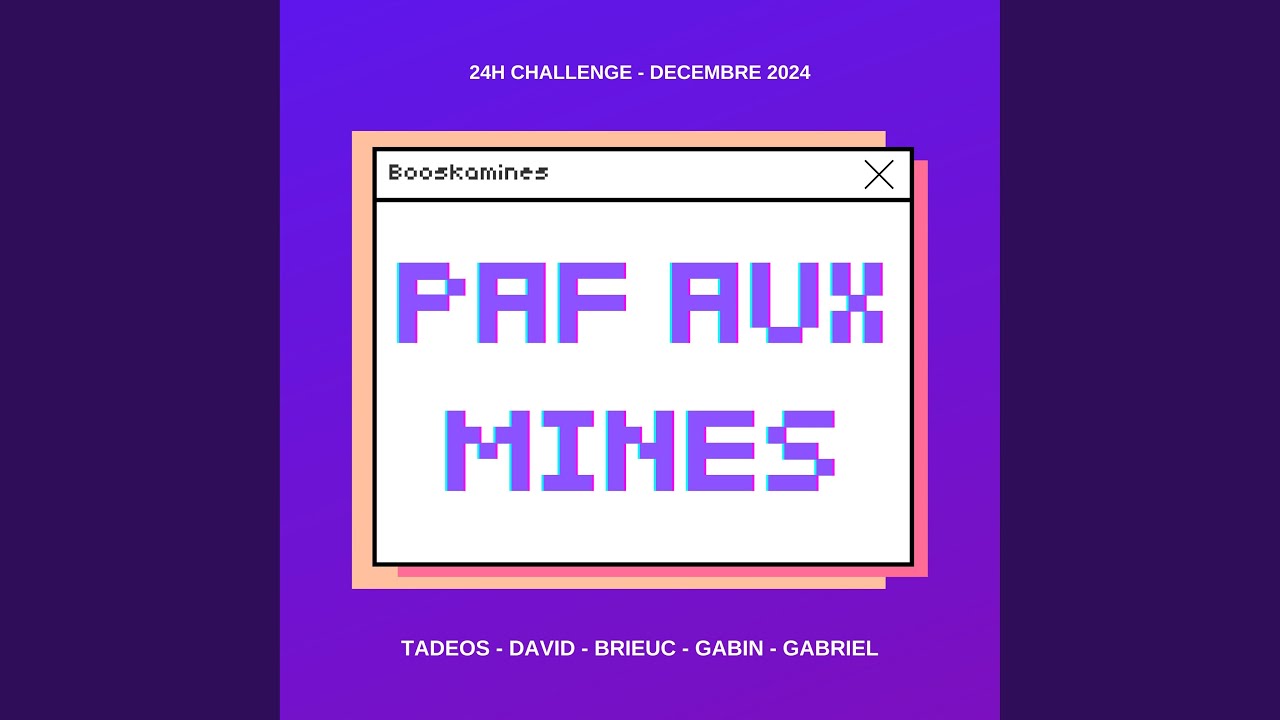PAF AUX MINES (24h Challenge)
