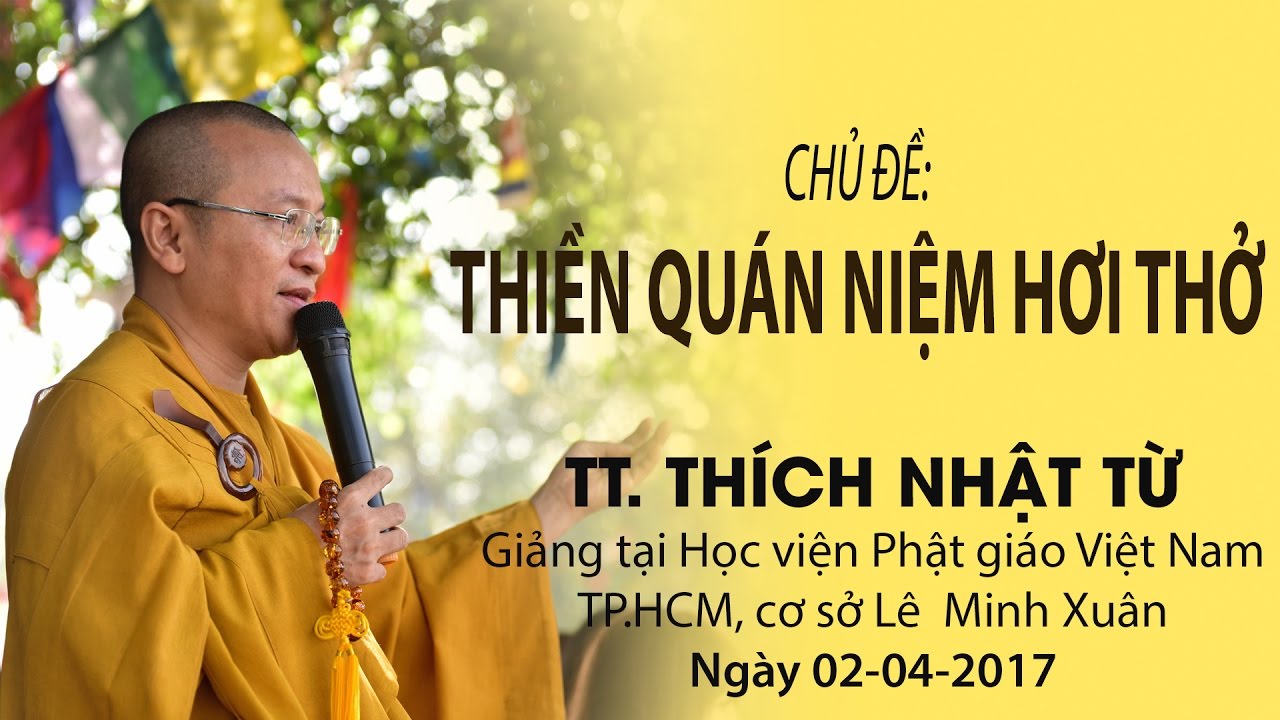 Thiền quán niệm hơi thở - TT. Thích Nhật Từ