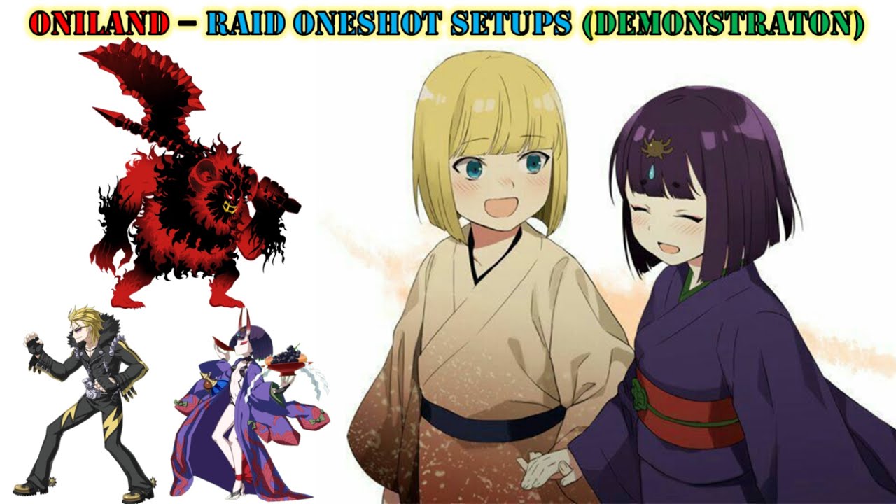 FGO &ndash; Oniland &ndash; Raid Oneshot Setups (Demonstration)