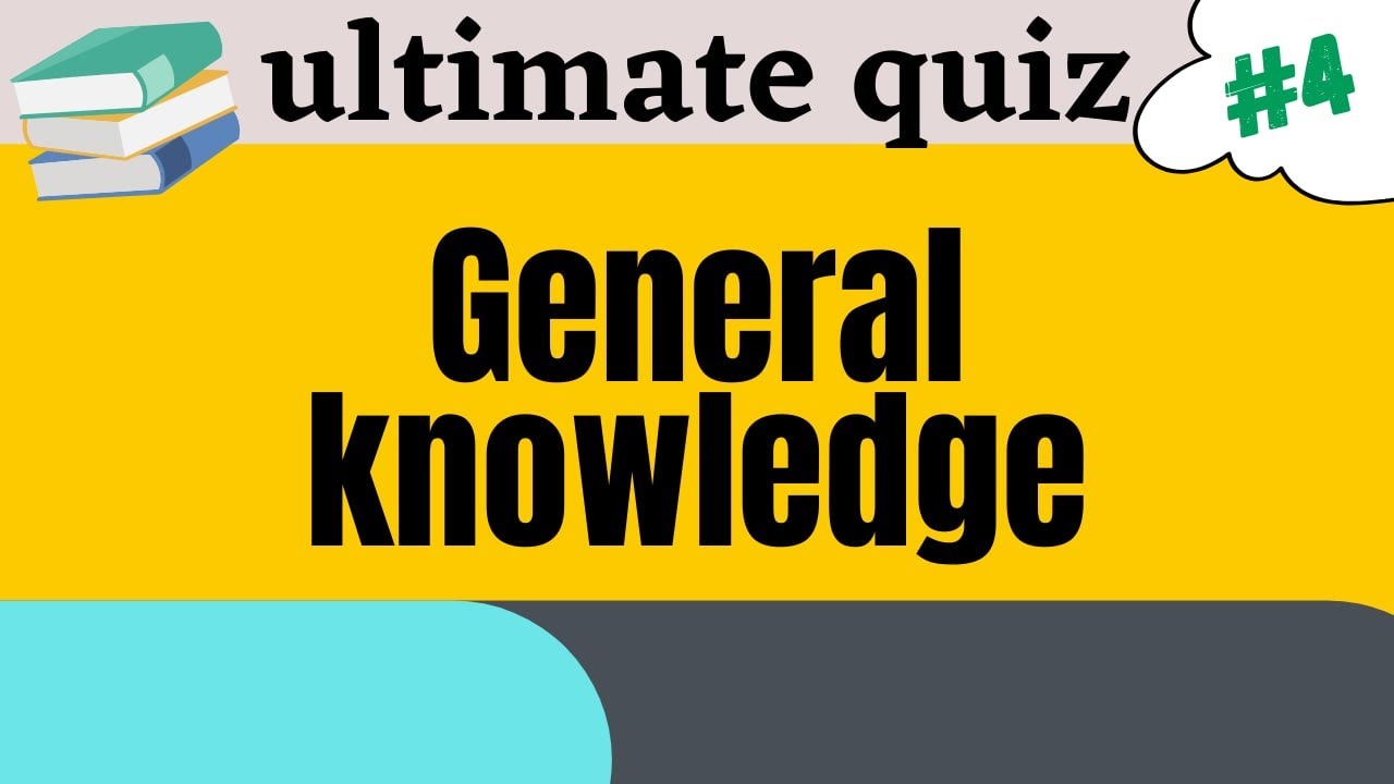 General knowledge quiz {quiz#4}20 challenging questions