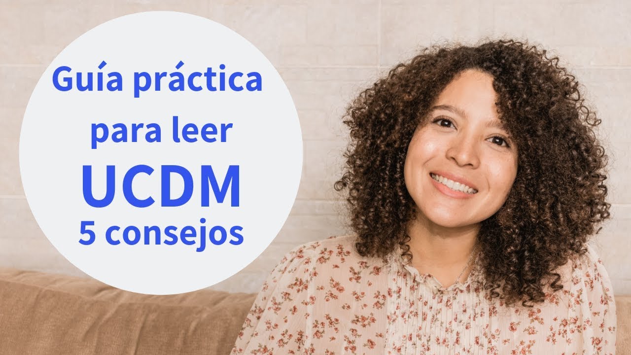 5 Consejos para leer Un Curso de Milagros - Gu&iacute;a pr&aacute;ctica