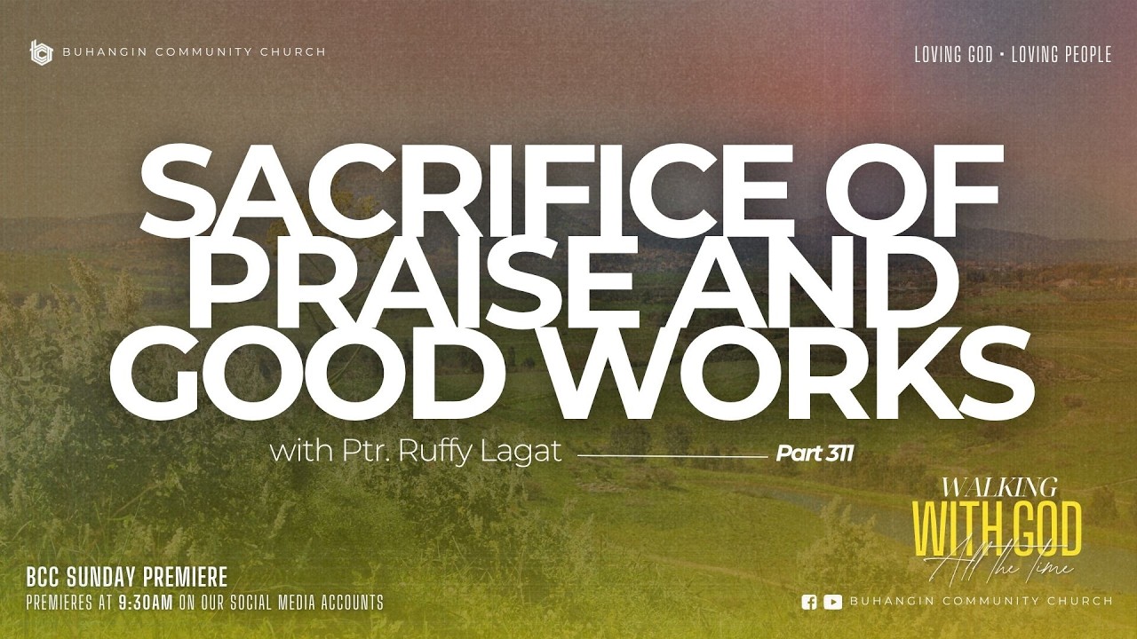 WWG Part 311 | Sacrifice Of Praise and Good Works