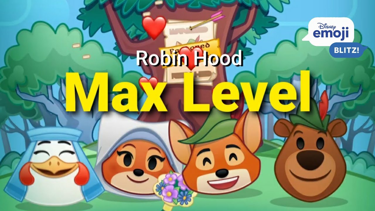 Max Level - Robin Hood - Disney Emoji Blitz