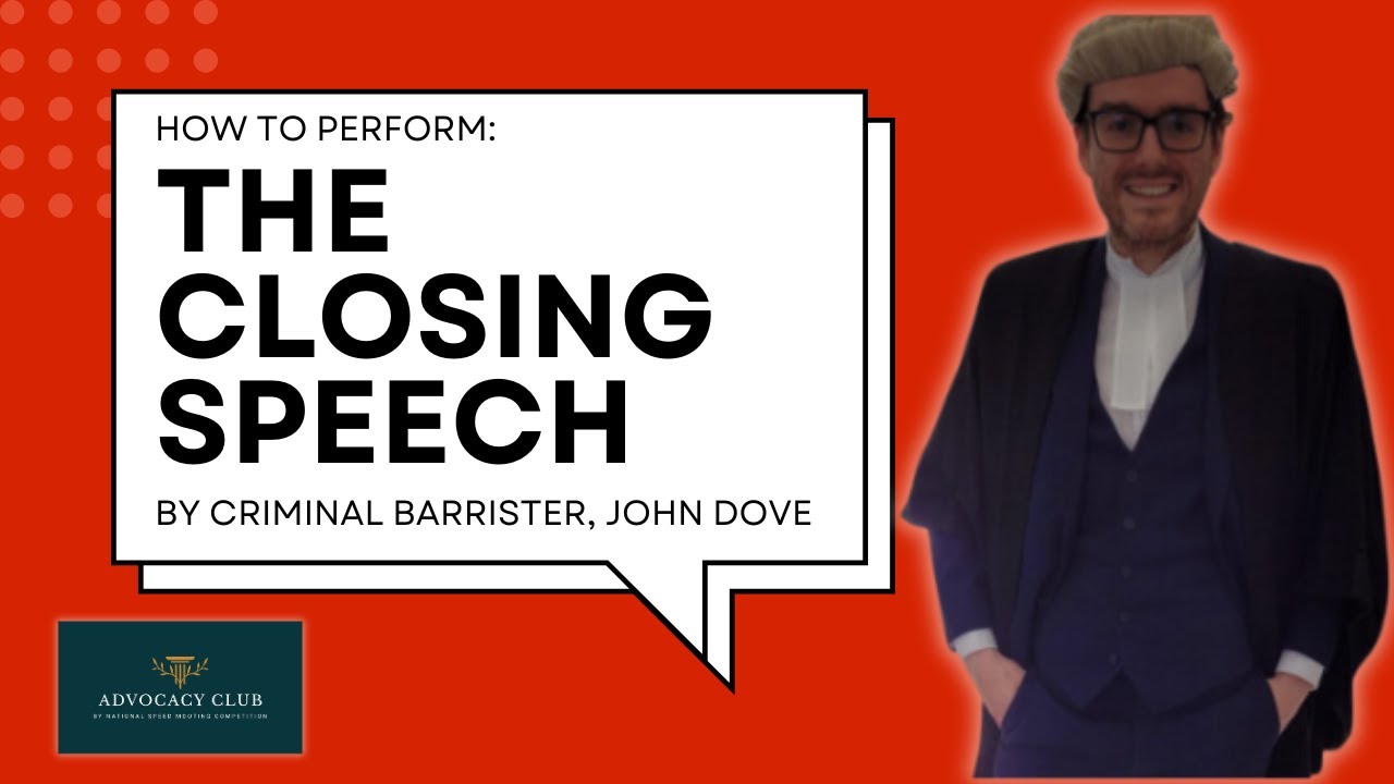 How to perform the Closing Speech