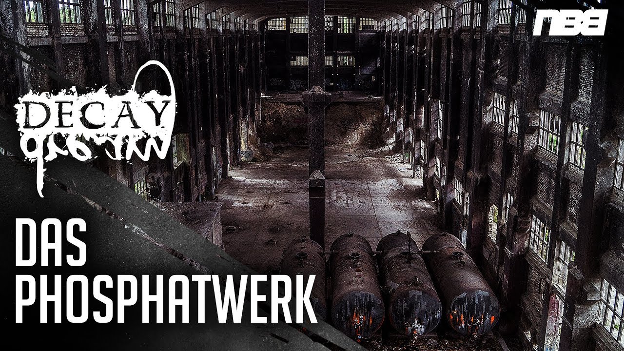 Decay Dream - Das Phosphatwerk - Teil 1 (Lost Place)