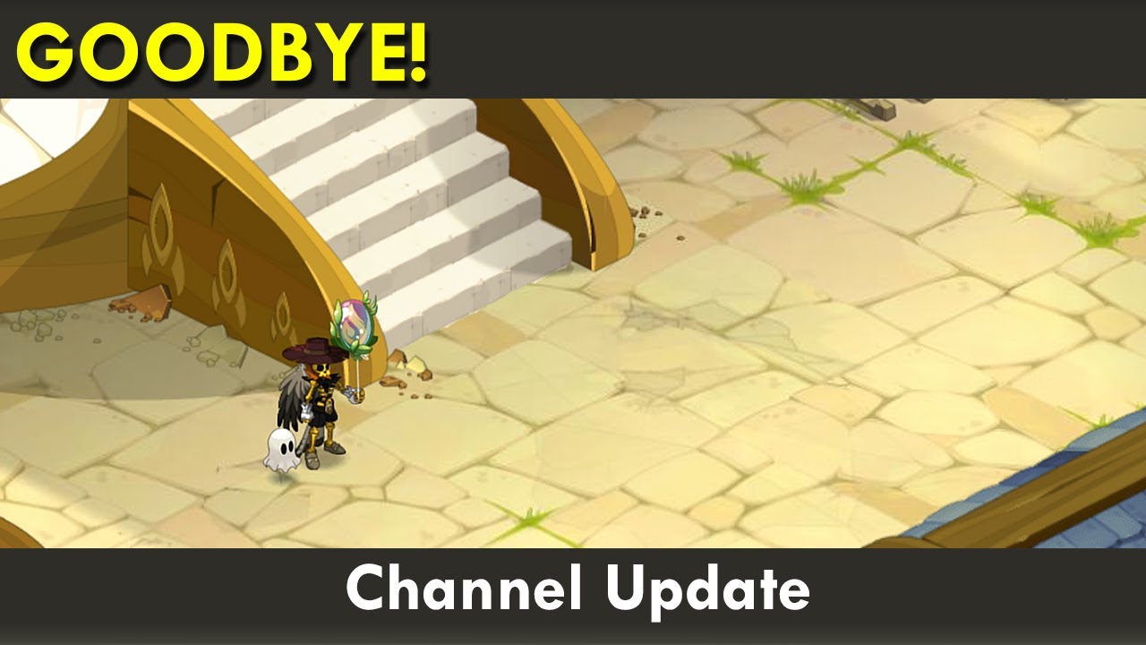 Channel Update: Goodbye