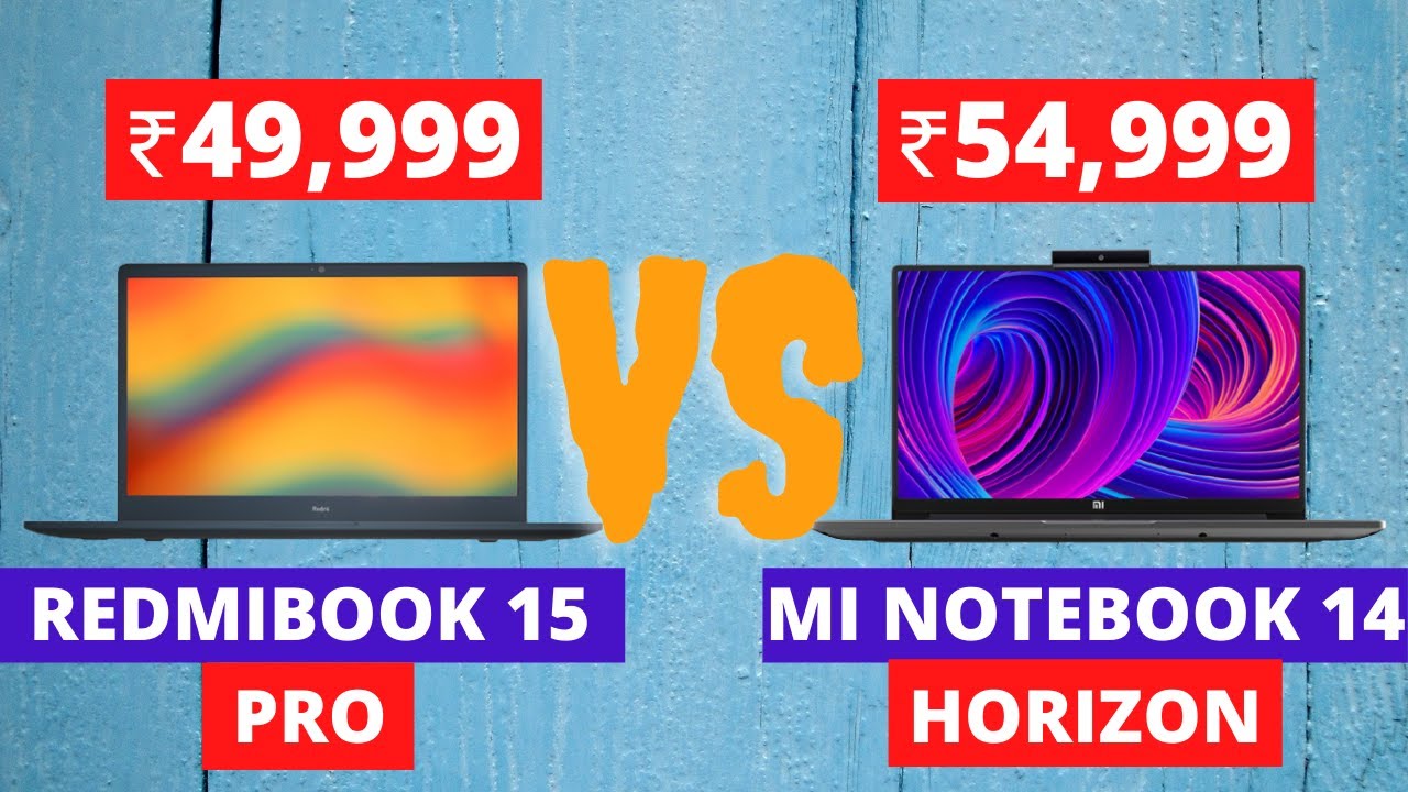 REDMIBOOK 15 PRO VS MI NOTEBOOK 14 HORIZON - WHICH XIAOMI LAPTOP IS BETTER FOR YOU?