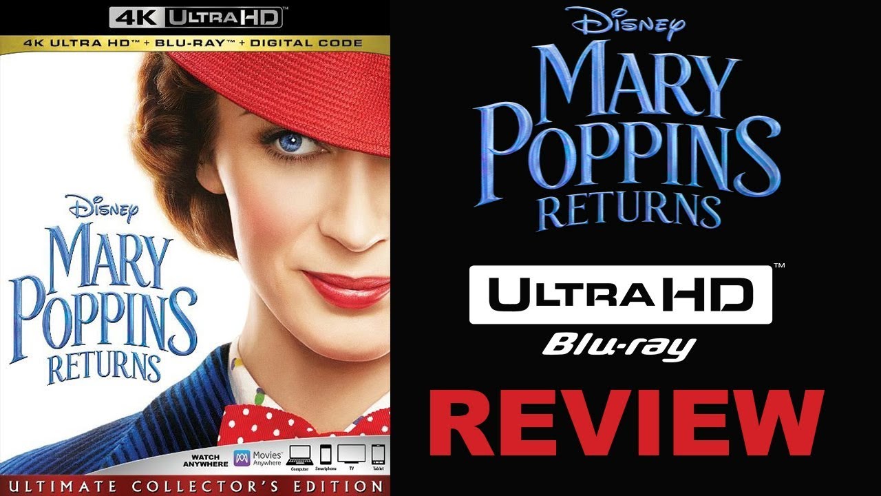 MARY POPPINS RETURNS 4K Blu-ray Review