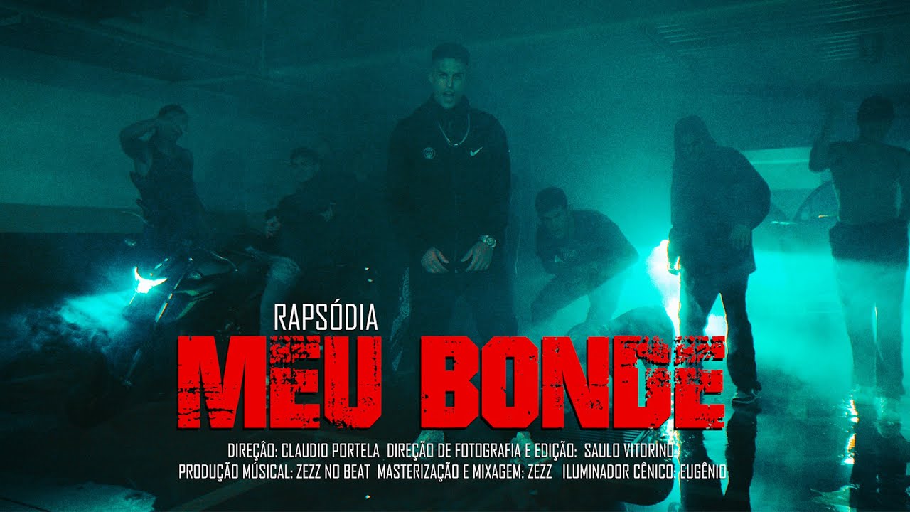Raps&oacute;dia - Meu Bonde  - (Videoclipe Official) #rapsodia #meubonde