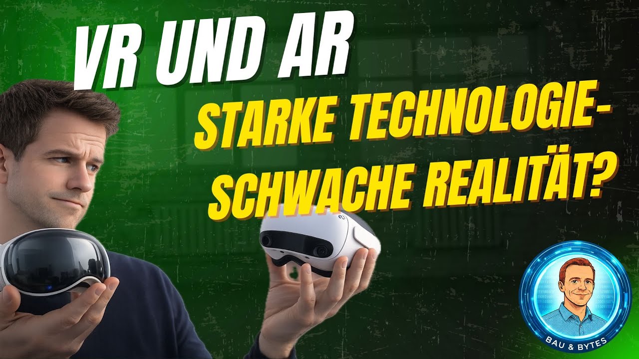 Starke Technologie-schwache Realität? VR und AR in der Bau- und Immobilienwelt