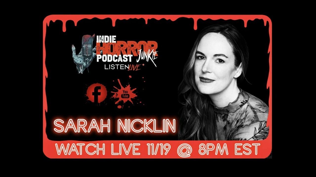Indie Horror Junkie Podcast Ep.109 w/ Sarah Nicklin