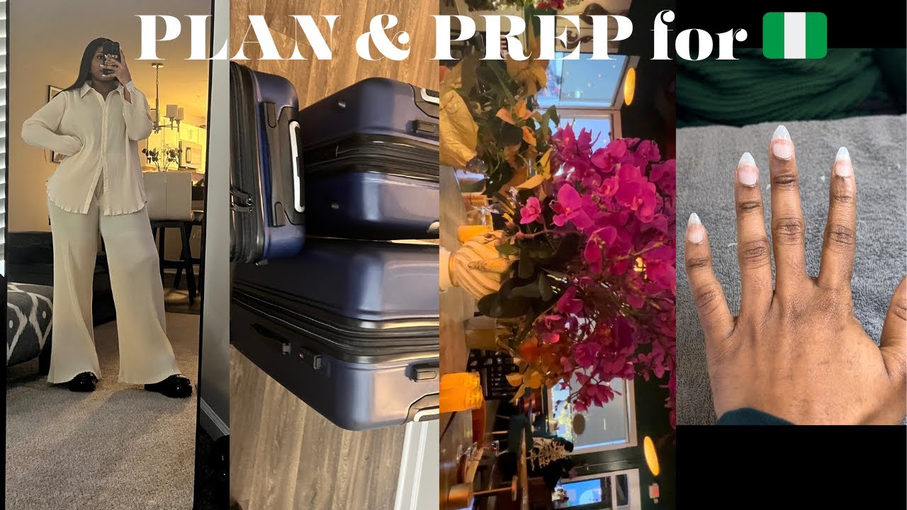 VLOG: TRAVEL PREP|| Plan and Pack With Me for my Trip to Nigeria after 4 Years.