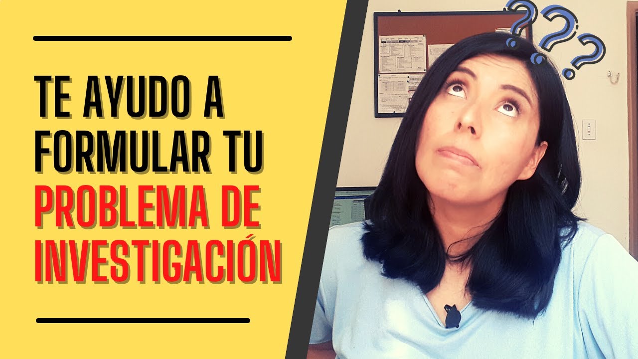 COMO FORMULAR UN PROBLEMA DE INVESTIGACION (EJEMPLOS Y TIPS)