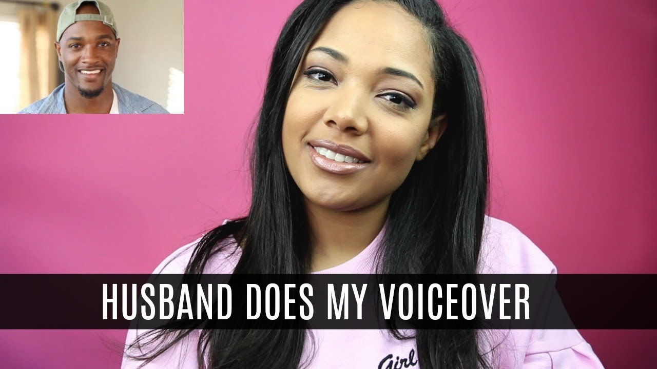HUSBAND DOES MY VOICEOVER