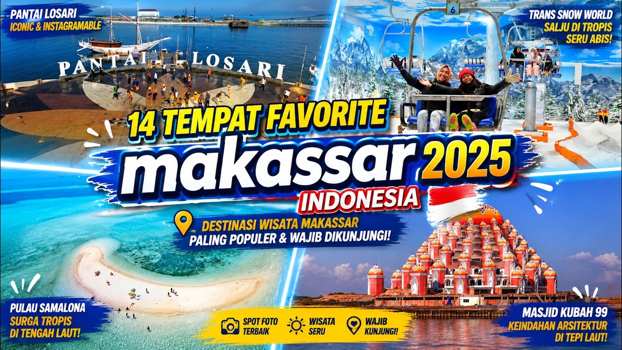 14 Tempat Wisata Populer di MAKASSAR - INDONESIA ! NO. 5,6 dan 10, WAJIB KAMU KUNJUNGI 2025
