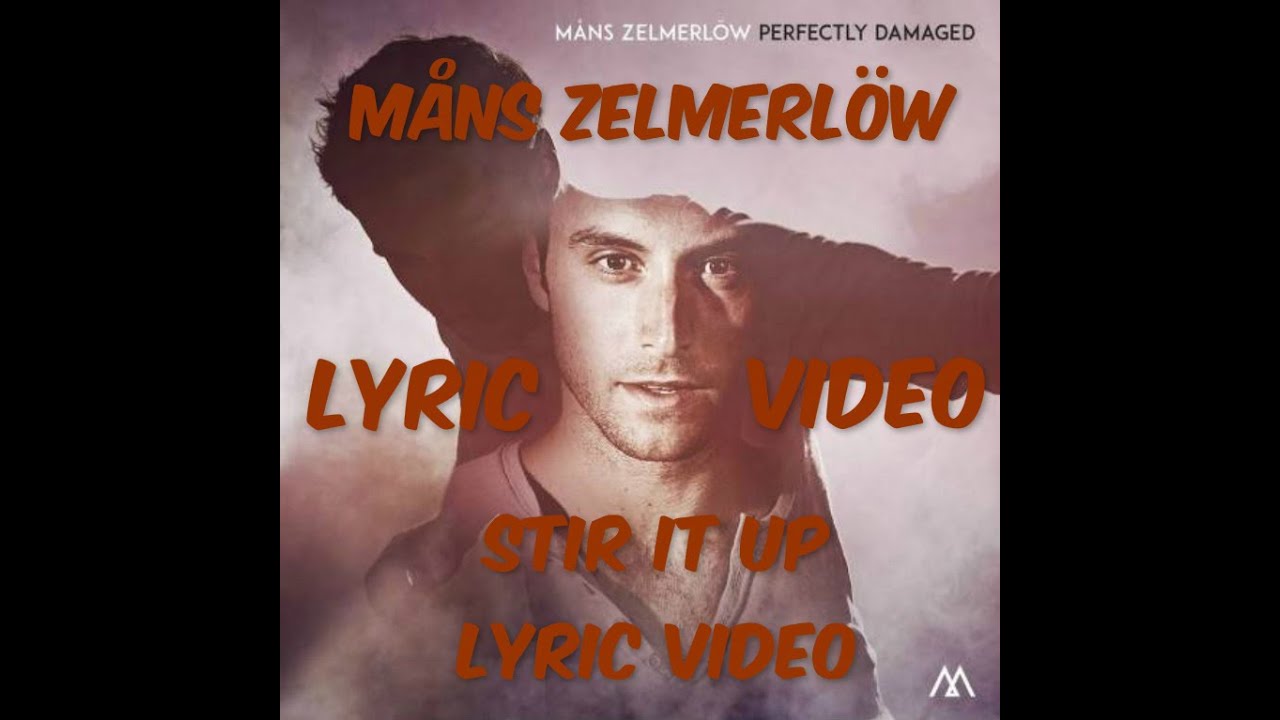 Måns Zelmerlöw - Stir It Up (Lyric Video)