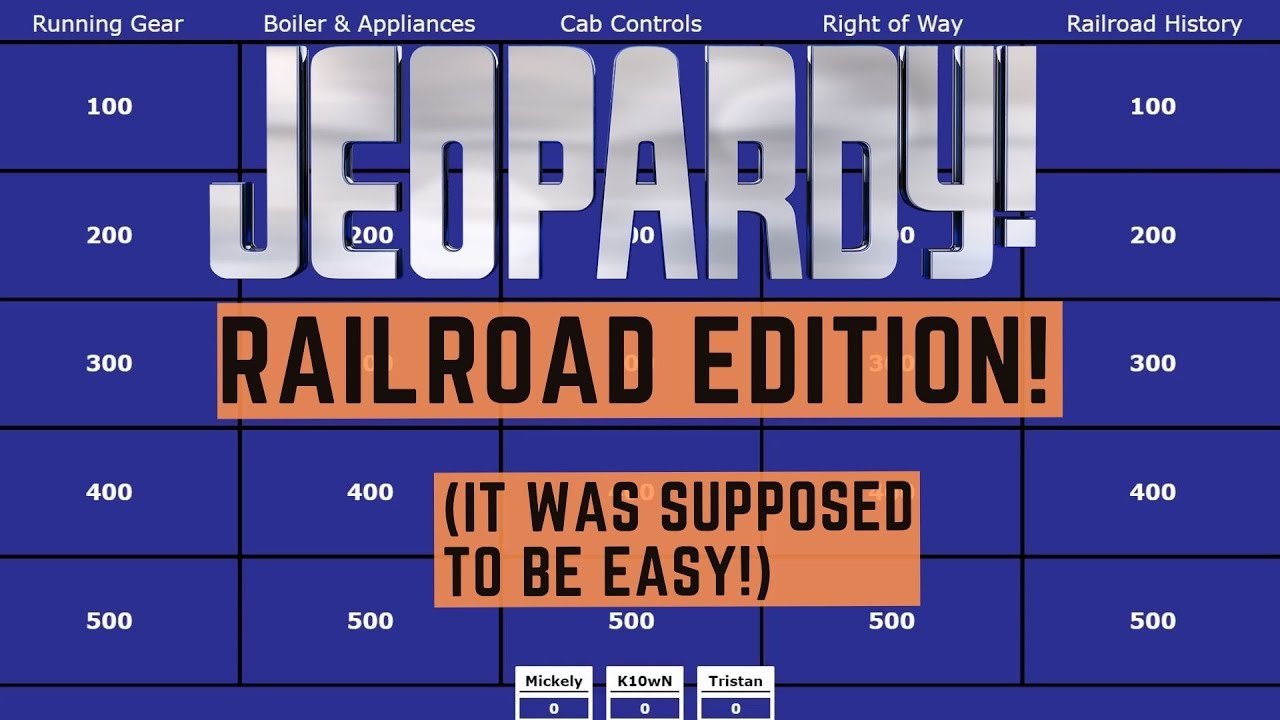 RAILROAD JEOPARDY with non-railroad people! How hard could it be...