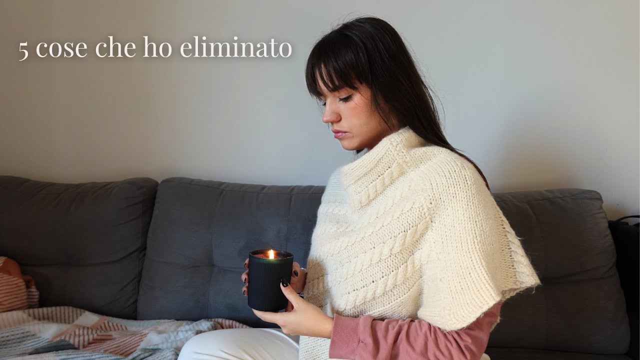 5 cose che ho eliminato per ritrovare calma nella mia vita