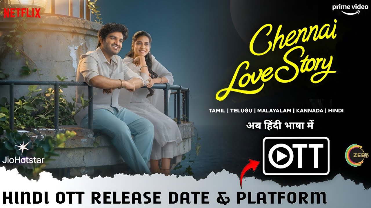 Chennai Love Story Hindi Dubbed Full Movie OTT Release Date & Platform | Chennai Love Story OTT 2026