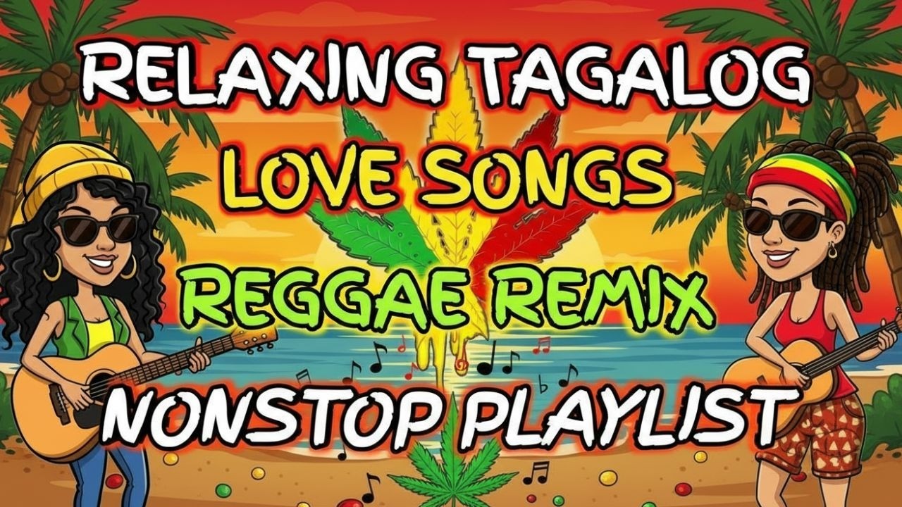 RELAXING REGGAE LOVE SONGS 2026 || OPM TAGALOG REMIX || NONSTOP PLAYLIST 2026