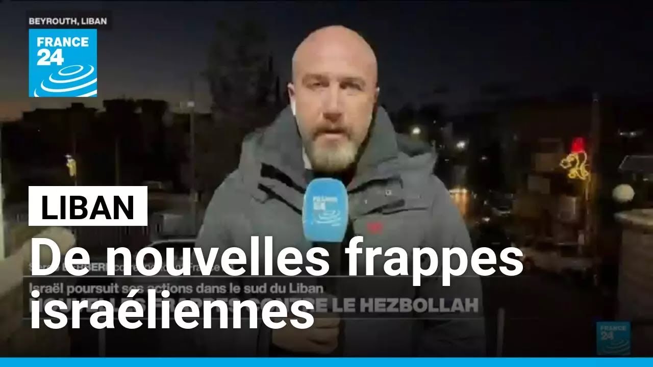 Liban : l'armée israélienne dit avoir frappé des sites du Hezbollah • FRANCE 24