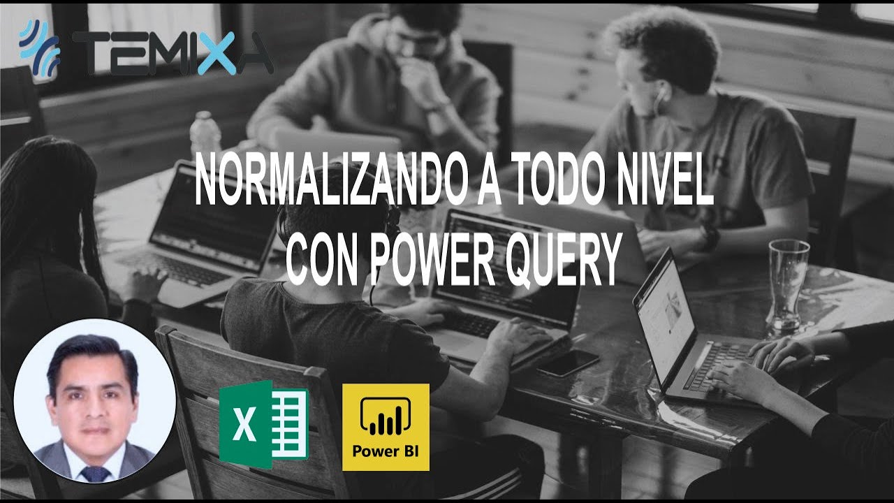 Normalizando a Todo Nivel con Power Query