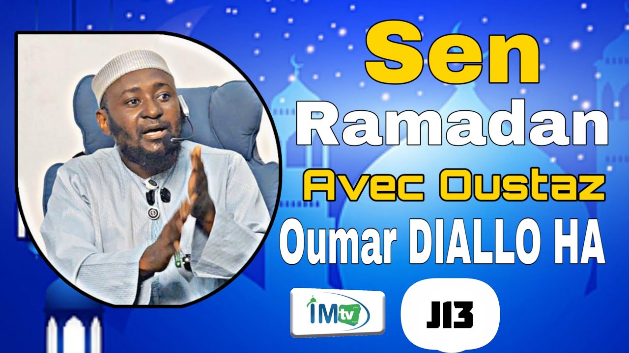 SEN RAMADAN EPS-13 Les 10 signes en nous qui nous montrant qu'on aime le Prophète Mouhammad (PSL) 