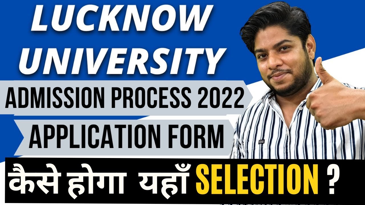 Lucknow University Admission process 2022 Application form 2022 Latest Update