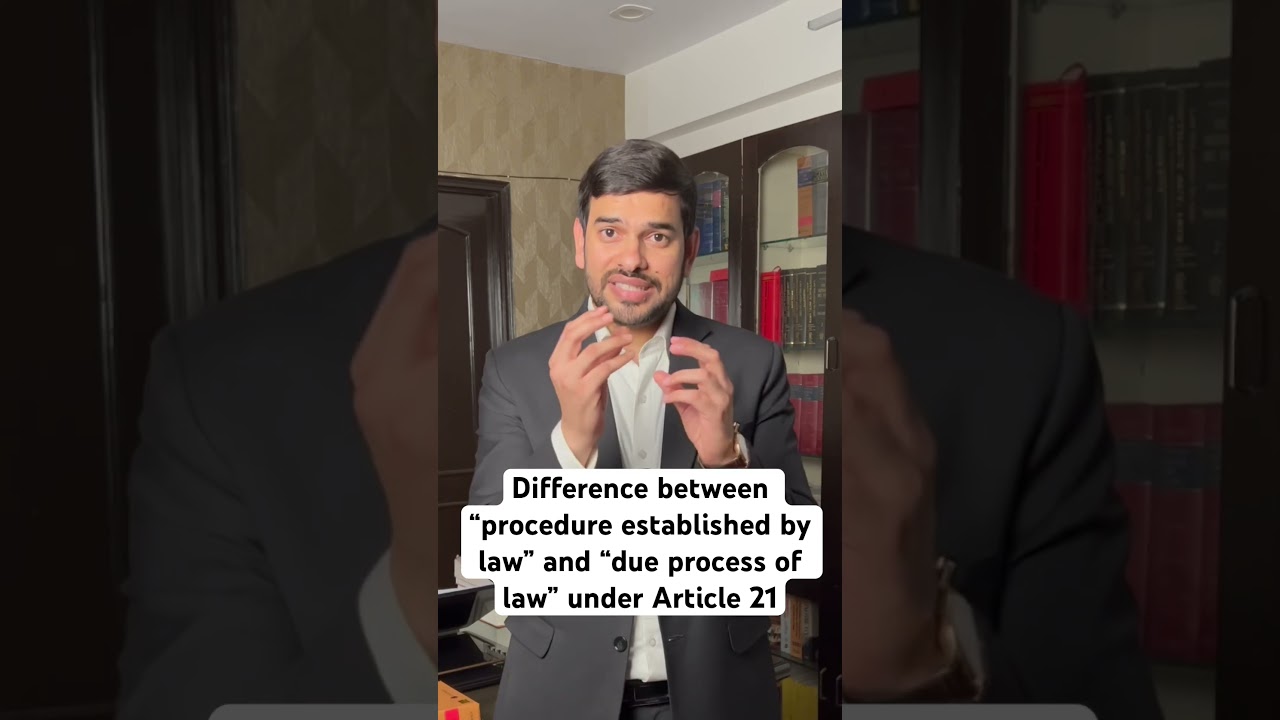 Difference between &ldquo;procedure established by law&rdquo; and &ldquo;due process of law&rdquo; under Article 21