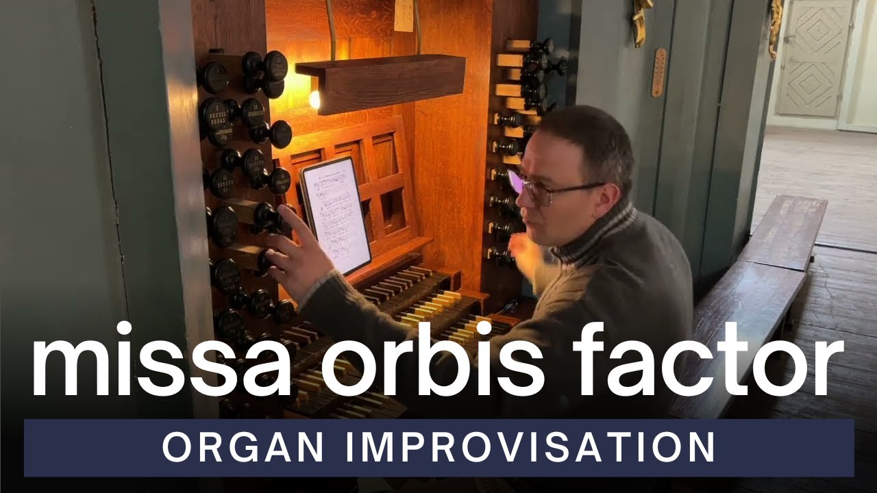 Missa Orbis Factor Meditations | Organ Improvisation | VU St. John's Church