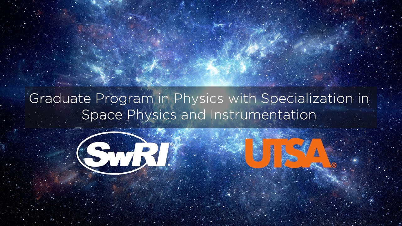 SwRI-UTSA Joint Graduate Program in Space Physics and Instrumentation