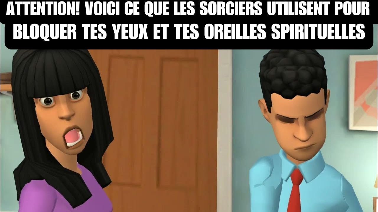 Attention! Voici Ce Que Les Sorciers Utilisent pour Bloquer Vos Yeux et Vos Oreilles Spirituelles...